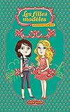 Les filles modèles T02: Amitiés toxiques