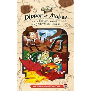 GRAVITY FALLS - Dipper et Mabel et le trésor maudit des pirates du temps ! - Version VIS L'AVENTURE
