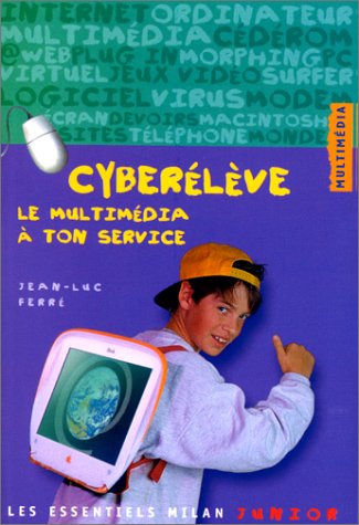 couverture de : Cyber &eacute;l&egrave;ve