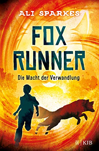 Fox Runner - Die Macht der Verwandlung: (Band 1)