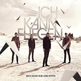 Mich Kann Nur Liebe Retten (2-Track) - Ich Kann Fliegen