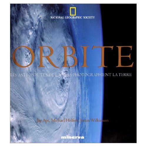 Download Orbite , les astronautes de la Nasa photographient la terre