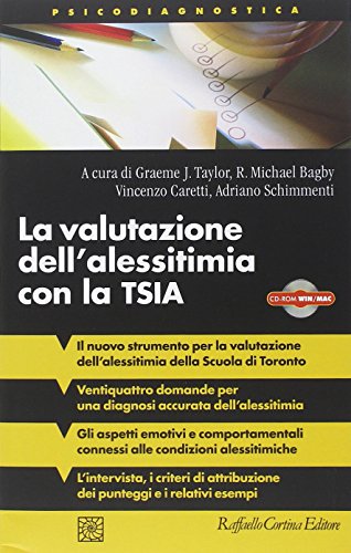 La valutazione dell'alessitimia con la TSIA. Con CD-ROM