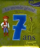Le monde génial de mes 7 ans : Pour les garçons !