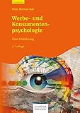 Werbe- und Konsumentenpsychologie: Eine Einführung by Peter Michael Bak