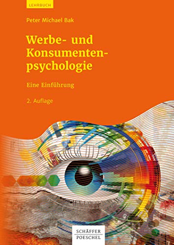 Werbe- und Konsumentenpsychologie: Eine Einführung