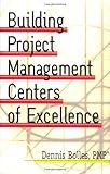 Building Project-management Centers of Excellence by 