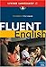 Fluent English: Making the Leap to Natural, Perfect English (ESL) by 