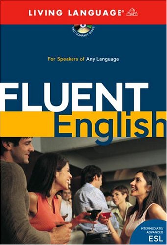 Fluent English: Making the Leap to Natural, Perfect English (ESL)