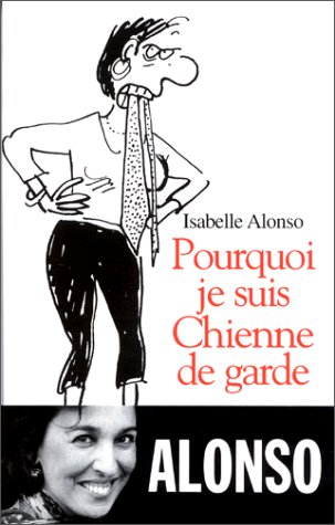 Pourquoi je suis une chienne de garde Pourquoi je suis une chienne de garde