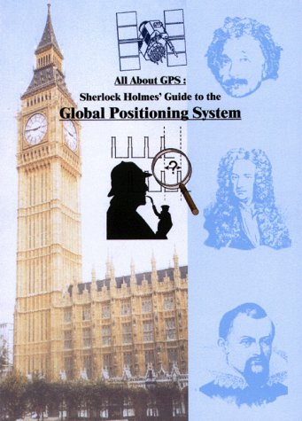 Preisvergleich Produktbild All About Gps: Sherlock Holmes' Guide to the Global Positioning System