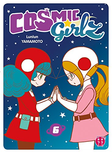 Cosmic Girlz — Tome 6