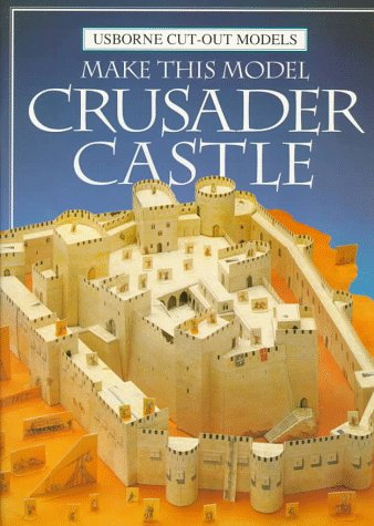 Preisvergleich Produktbild Make This Model Crusader Castle (Usborne Cut-Out Models)