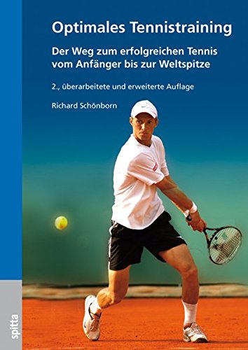 Download Optimales Tennistraining: Der Weg zum erfolgreichen Tennis vom Anfänger bis zur Weltspitze Download Optimales Tennistraining: Der Weg zum erfolgreichen Tennis vom Anfänger bis zur Weltspitze