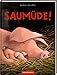 Saumüde! by 