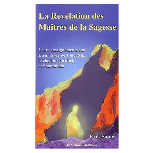 Révélation des Maîtres de Sagesse Révélation des Maîtres de Sagesse