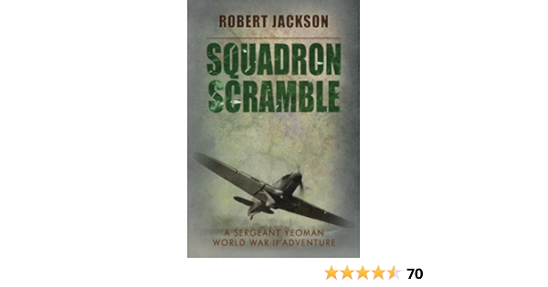 Squadron Scramble Amazon Co Uk Jackson Robert 9781530888801 Books