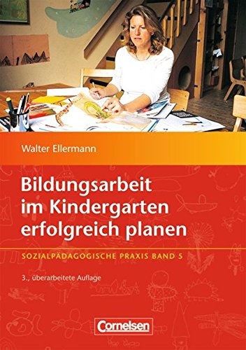 Download Sozialpädagogische Praxis: Band 5 - Bildungsarbeit im Kindergarten erfolgreich planen: Buch Download Sozialpädagogische Praxis: Band 5 - Bildungsarbeit im Kindergarten erfolgreich planen: Buch