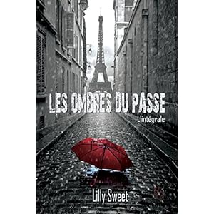 Les Ombres du Passé intégrale: L'Intégrale (French Edition)