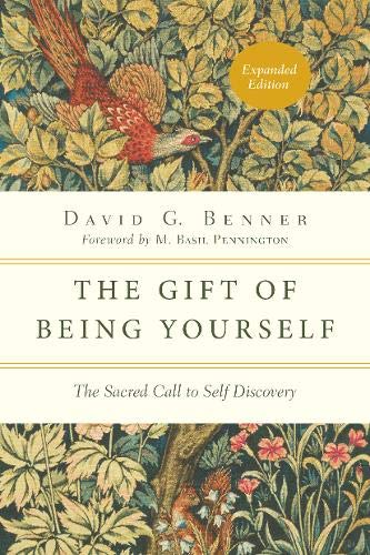The Gift of Being Yourself: The Sacred Call to Self-Discovery livre