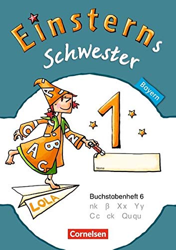 Einsterns schwester - erstlesen 1 jahrgangsstufe buchstabenheft 6 bayern 2014