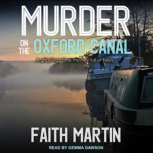Murder on the Oxford Canal: DI Hillary Greene Series, Book 1 Murder on the Oxford Canal: DI Hillary Greene Series, Book 1