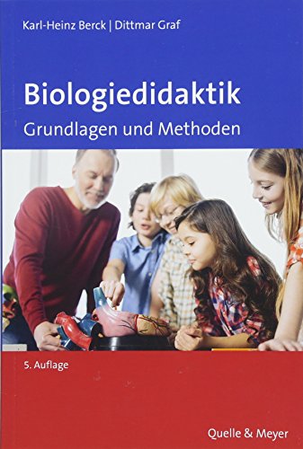 Biologiedidaktik: Grundlagen und Methoden