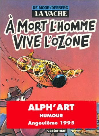 couverture de : A mort l'homme, vive l'ozone