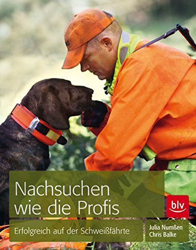Download Nachsuchen wie die Profis: Erfolgreich auf der Schweißfährte Download Nachsuchen wie die Profis: Erfolgreich auf der Schweißfährte
