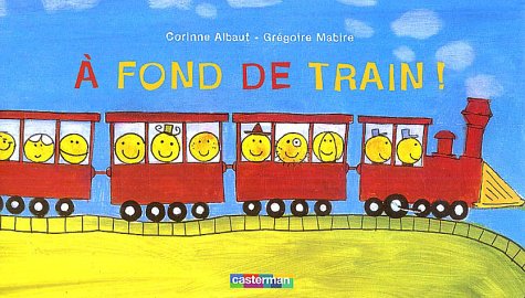 couverture de : A FOND DE TRAIN !