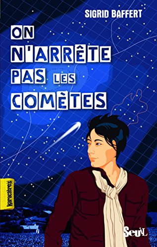 couverture de : On n'arr&ecirc;te pas les com&egrave;tes