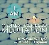 I AM Wishes Fulfilled Meditation by 