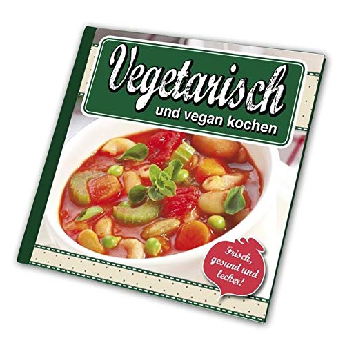 Download Vegetarisch & vegan kochen: Frisch, gesund und lecker! Download Vegetarisch & vegan kochen: Frisch, gesund und lecker!