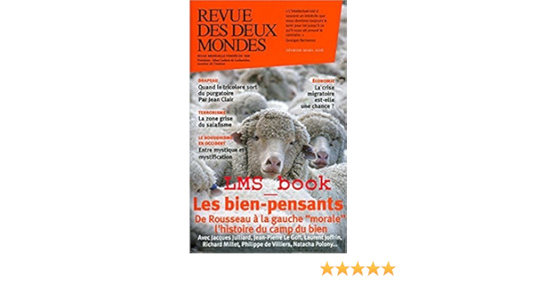 Revue Des Deux Mondes Fevrier Mars 2016 Le Camp Du Bien Amazon Co Uk Collectif 9782356501264 Books