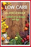 Image de Low Carb für Einsteiger: Low carb Kochbuch mit 30 Tage Plan und 66 low Carb Rezepte zum abnehmen -
