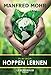 Produktbild In 30 Tagen Hoppen lernen: Heile ich meine Beziehung zu mir selbst, so heilt gleichzeitig meine Beziehung zu anderen Menschen.