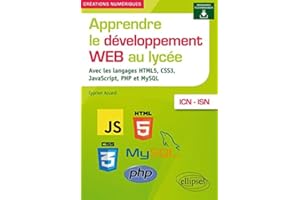 Apprendre le développement web au lycée avec les langages HTML5, CSS3, JavaScript, PHP et MySQL, ICN-ISN