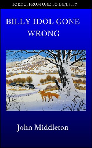 Billy Idol Gone Wrong (Tokyo, From One to Infinity Book 15) (English Edition) livre