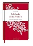 Image de Jede Liebe ist ein Wunder: Gedichte, Märchen und Gedanken