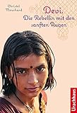 Devi: Die Rebellin mit den sanften Augen by 