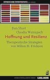 Hoffnung und Resilienz: Therapeutische Strategien von Milton H. Erickson by 