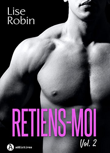 Retiens-moi – Vol. 2 francais