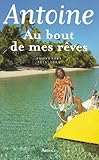 Au bout de mes rêves : Souvenirs 1974-2004