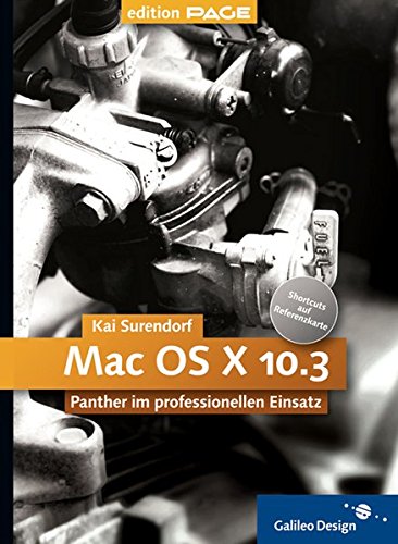 Mac OS X 10.3 Panther im professionellen Einsatz (Galileo Design)