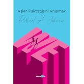 Aşkın Psikolojisini Anlamak