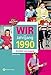 Wir vom Jahrgang 1990 - Kindheit und Jugend (Jahrgangsbände) by