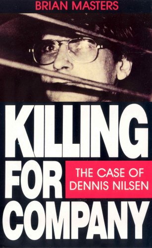 Killing For Company: Case of Dennis Nilsen