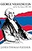 George Washington and the New Nation: 1783-1793 - Volume 3 by 