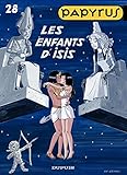 Papyrus - Tome 28 - Les enfants d'Isis by Lucien De Gieter, De Gieter