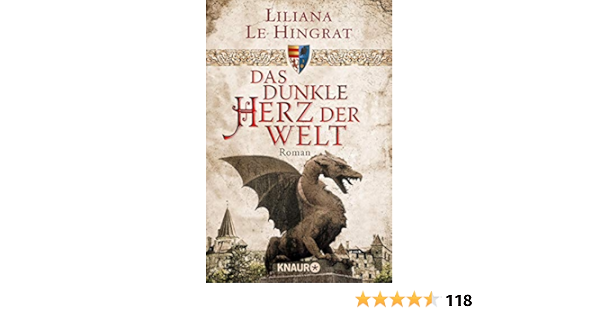 Das Dunkle Herz Der Welt Historischer Roman Ebook Le Hingrat Liliana Amazon De Kindle Shop